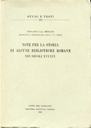 Note Per La Storia Di Alcune Biblioteche Romane Nei Secoli XVI-XIX