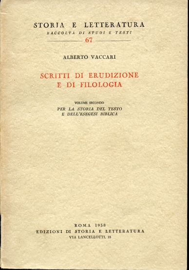 Scritti Di Rudizione E Di Filologia. Volume Secondo Per La Storia Del Testo E Dell'esegesi Biblica