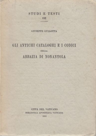 Gli Antichi Cataloghi E I Codici Della Abbazia Di Nonantola