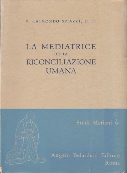 La Mediatrice Della Riconciliazione Umana