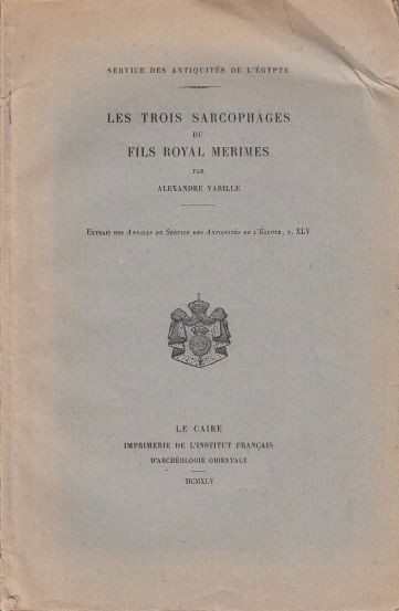 Les Trois Sarcophages Du Fils Royal Merimes - Signed!