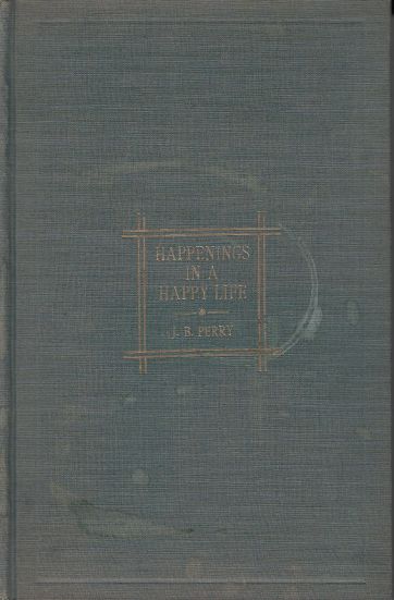 Happenings in a Happy Life An Autobiography