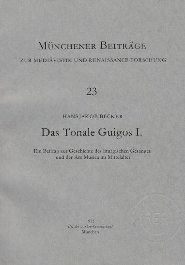 Das Tonale Guigos I Ein Beitrag zur Geschichte des liturgischen Gesanges und der Ars Musica im Mittelalter (German Edition)