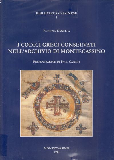 I Codici Greci Conservati Nell'archivio Di Montecassino Presentazione Di Paul Canart