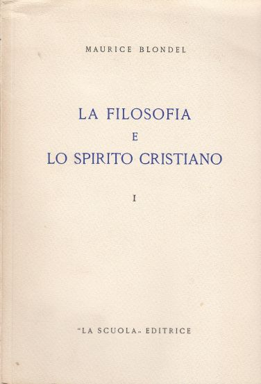 La Filosofia E Lo Spirito Cristiano (2 Vols) Volume 1: 