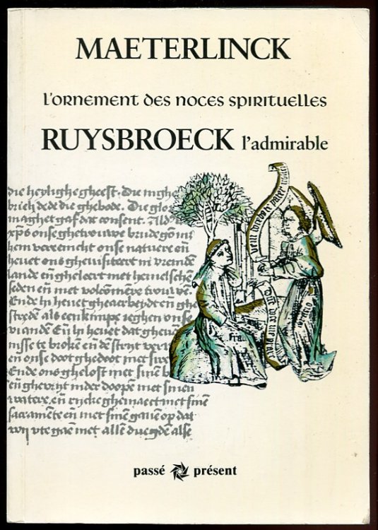 L'ornement des noces spirituelles de Ruysbroeck, l'Admirable (French Edition) Traduit Du Flamand Et Accompagne D'Une Introduction Par Maurice Maeterlinck