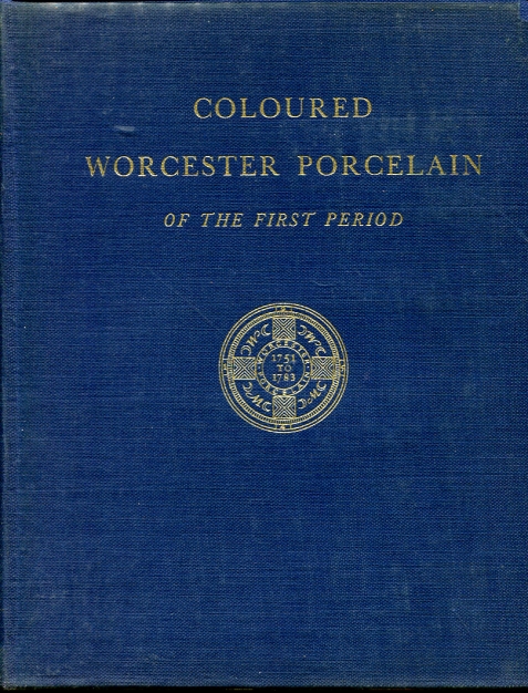 Coloured Worcester Porcelain of the First Period (1751-1783)