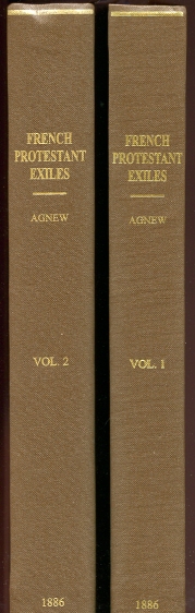 Protestant Exiles from France, Chiefly in the Reign of Louis XIV,77 or The Huguenot Refugees and Their Descendants in Great Britain and Ireland. 3rd Edition. 2 Volumes.