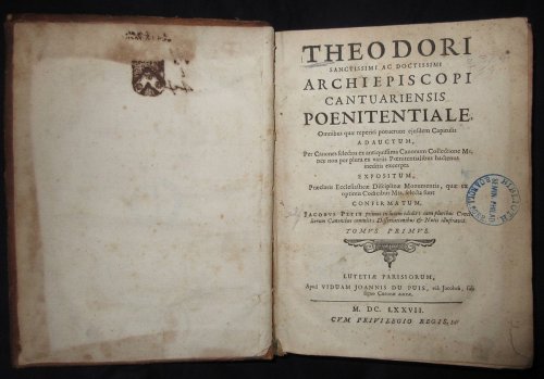 Theodori archiepiscopi Cantuariensis Poenitentiale, omnibus quae reperiri potuerunt ejusdem capitulis adauctum. 2 Volumes in One Jacobus Petit primus in lucen edidit; dissertationibus & notis illustravit