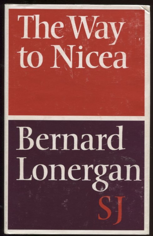 The Way of Nicea. The Dialectical Development of Trinitarian Theology A Translation by Conn O'Donovan from the First Part of De Deo Trino