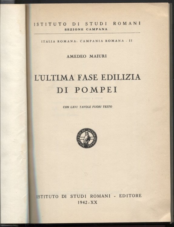 L'Ultima Fase Edilizia Di Pompei Con LXVI tavole fuori testo
