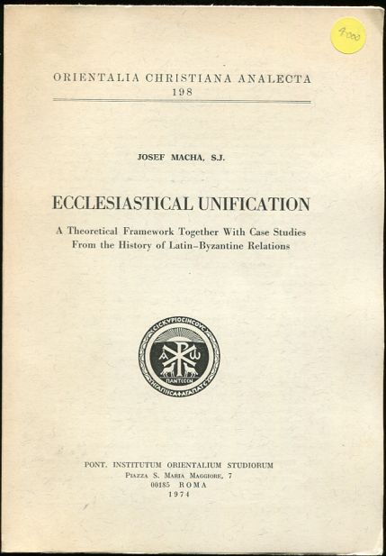 Ecclesiastical Unification A Theoretical Framework Together with Case Studies from the History of Latin-Byzantine Relations