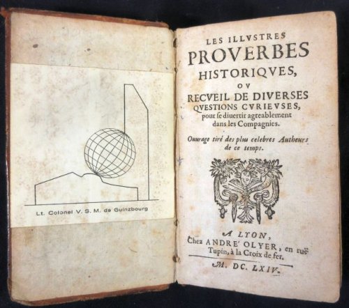 Les illustres proverbes historiques, ou Recueil de diverses questions curieuses, pour se divertir agreablement dans les compagnies.