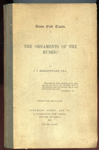 Alcuin Club Tracts. I. The Ornaments of the Rubric