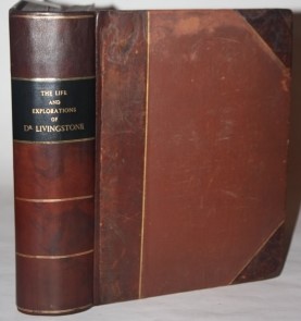 The Life and Explorations of David Livingstone, LL.D., Carefully Compiled from Reliable Sources