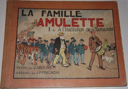 La Famille Amulette. I. A L'Institution de Tamanoir