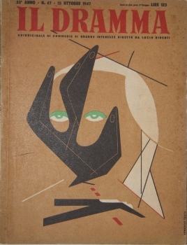 Il Dramma. Quindicinale di commedie di grande successo; Anno 23 -- N. 47. 15 Ottobre 1947