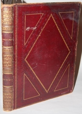 The Costume of the Hereditary States of The House of Austria, Displayed Iin Fifty Coloured Engravings, with Descriptions, and an Introduction