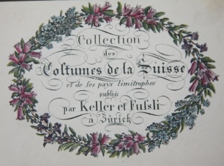 Collection des Costumes de la Suisse et de les pays limitrophes