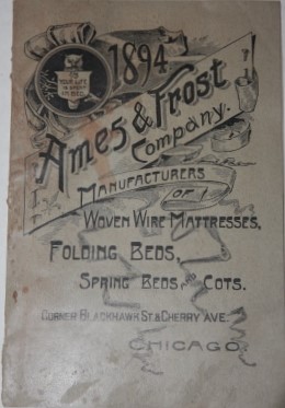 [Trade Catalogue] 1894 Ames & Company. Manufacturers of Woven Wire Mattresses, Folding Beds, Spring Beds and Cots. Corner Blackhawk St. & Cherry Ave. Chicago