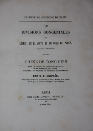 Les Divisions Gongniales des Lvres, de la Voute et du Voile du Palais, et leur Traitement. Thse de Concours pour les Chaires de Pathologie Externe et de Mdecine Opratoire, .; Facult de Mdecine de Paris