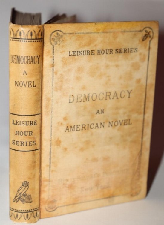 Democracy; An American Novel. Leisure Hour Series--No. 112