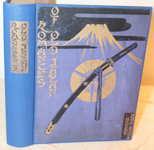 Romances of Old Japan; Rendered into English from Japanese Sources