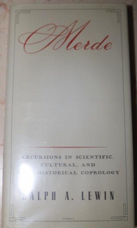 Merde. Excursions in Scientific, Cultural, and Socio-Historical Coprology