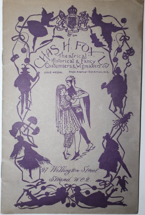 Chas H. Fox Theatrical Historical & Fancy Costumiers & Wigmakers; A Catalogue of Theatrical and Fancy Ball Costumes Animal Costumes Armour Wigs, Grease Paints Make-Up Requisites Make-Up Boxes . .