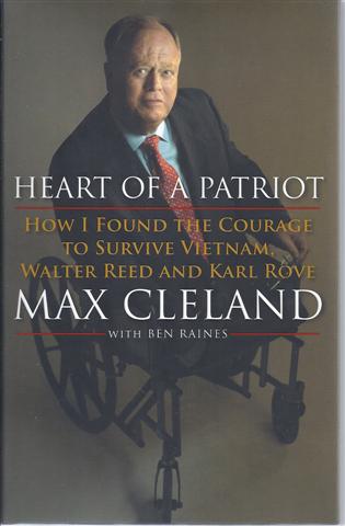 Heart of a Patriot: How I Found the Courage to Survive Vietnam, Walter Reed and Karl Rove