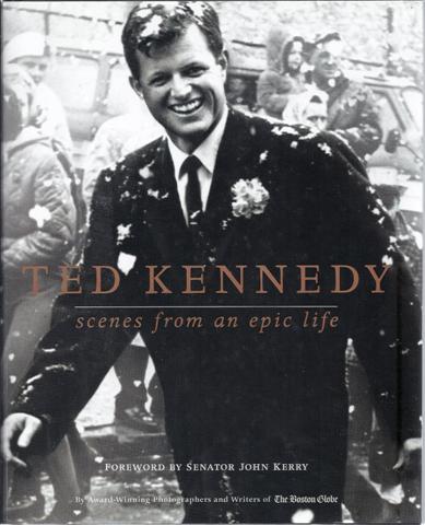 Ted Kennedy: Scenes from an Epic Life