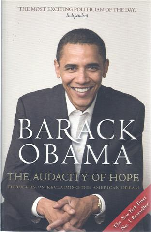 The Audacity of Hope : Thoughts on Reclaiming the American Dream