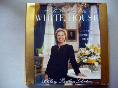 An Invitation to the White House: At Home With History