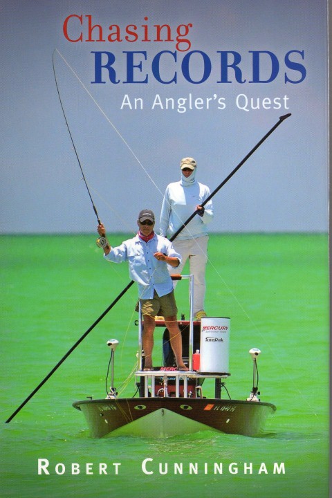 Chasing Records : What Happens When one Determined Man Sets Out to Set as Many Fishing World Records as Possible