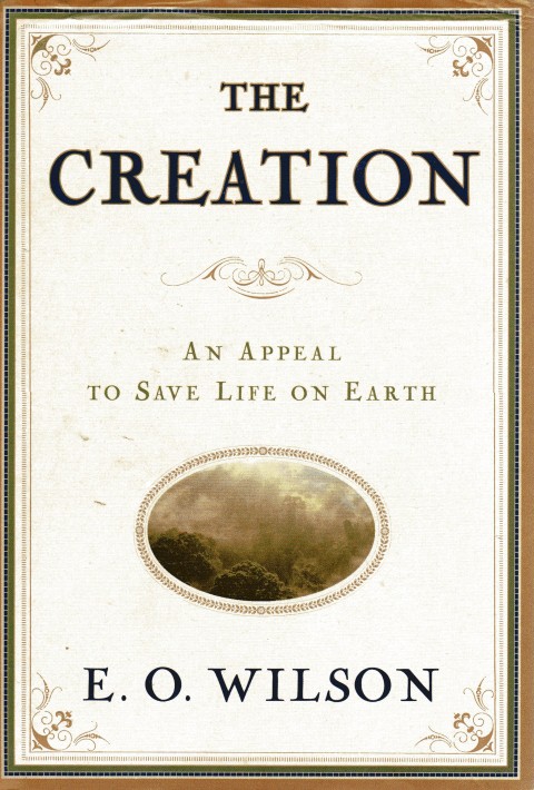 The Creation: An Appeal to Save Life on Earth