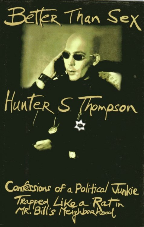 Better Than Sex: Confessions of a Political Junkie