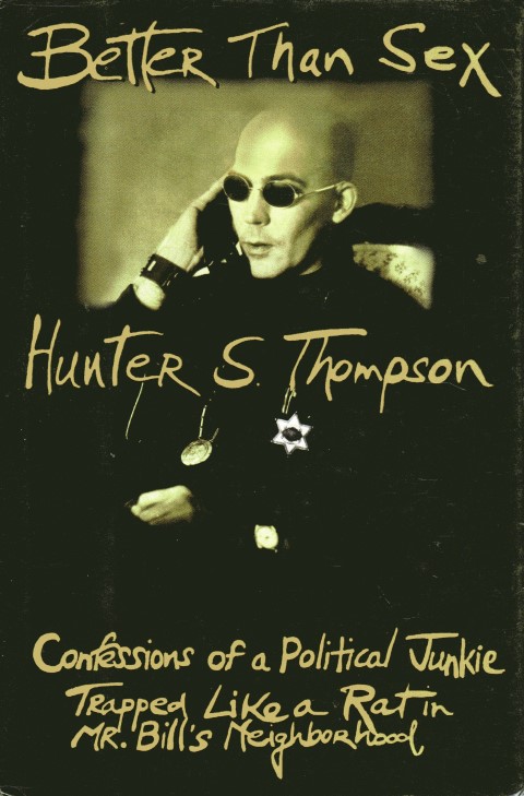 Better Than Sex: Confessions of a Political Junkie
