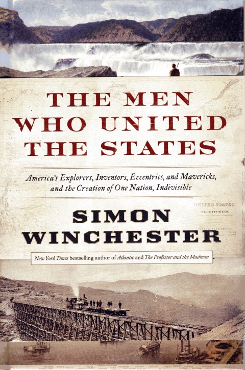 The Men Who United the States