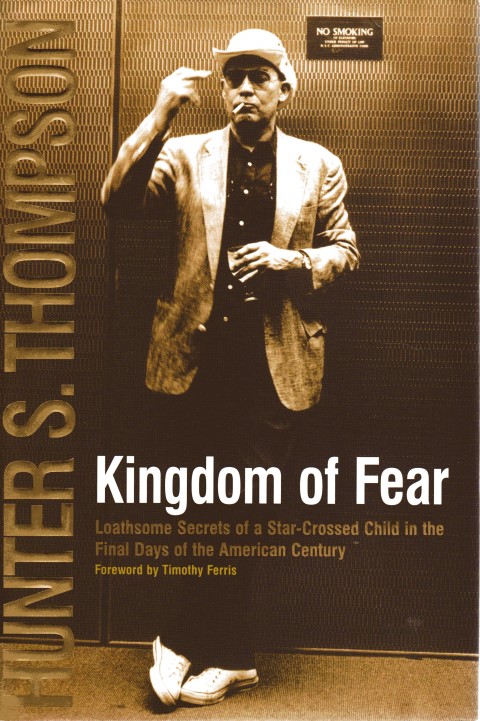Kingdom of Fear: Loathsome Secrets of a Star-Crossed Child in the Final Days of the American Century