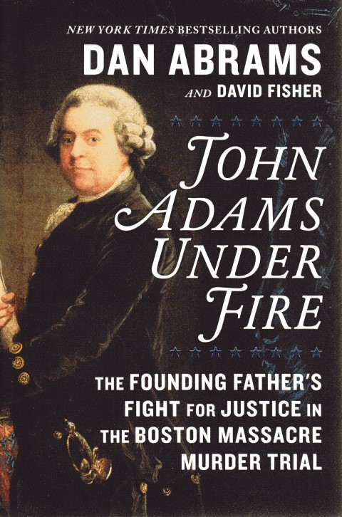 John Adams Under Fire
