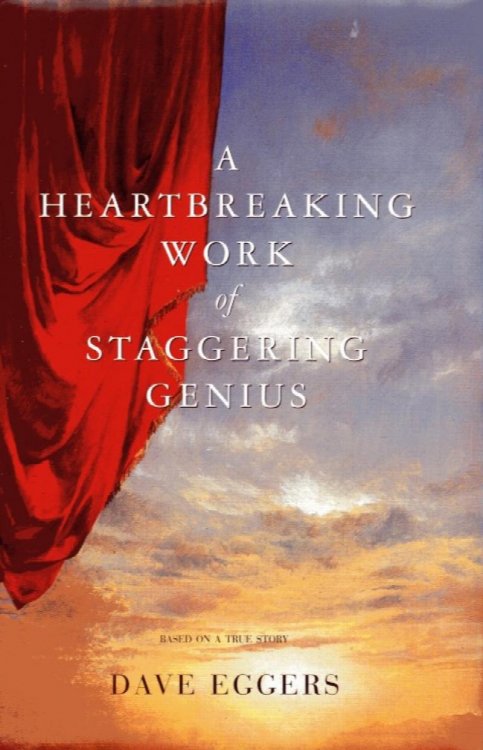 A Heartbreaking Work of Staggering Genius