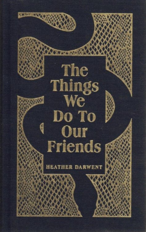 Things We Do to Our Friends