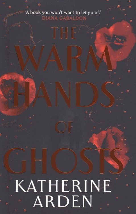 The Warm Hands of Ghosts