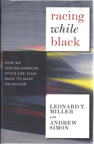 Racing While Black: How an African-american Stock Car Team Made Its Mark on Nascar