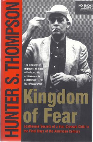 Kingdom of Fear : Loathsome Secrets of a Star-Crossed Child in the Final Days of the American Century