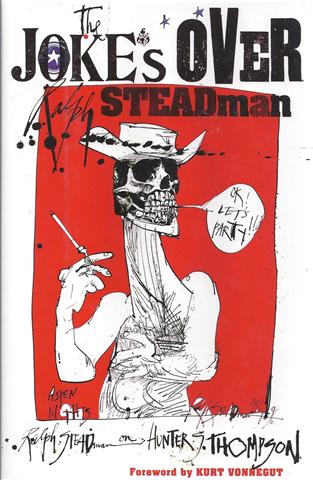 The Joke's Over : Bruised Memories: Gonzo, Hunter S. Thompson and Me