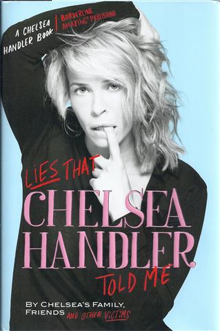 Lies That Chelsea Handler Told Me