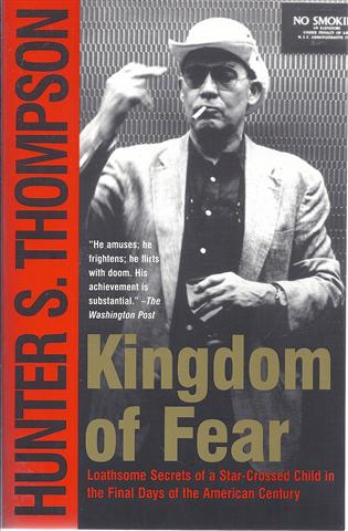 Kingdom of Fear : Loathsome Secrets of a Star-Crossed Child in the Final Days of the American Century