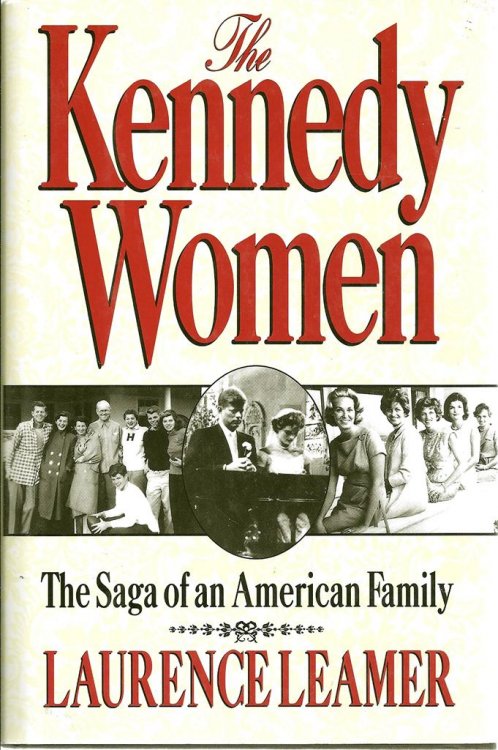 The Kennedy Women: The Saga of an American Family
