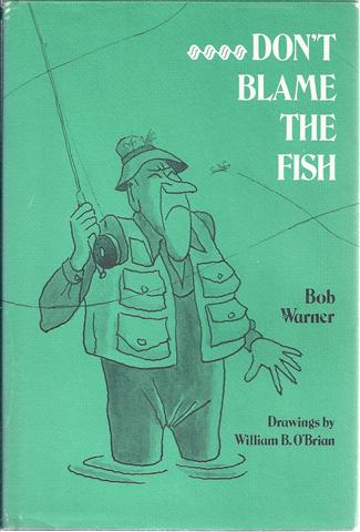 Don't Blame the Fish.